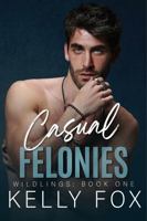 Casual Felonies (Wildlings) 1962085104 Book Cover