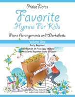 Favorite Hymns for Kids (Volume 1): A Collection of Five Easy Hymns for the Early Beginner Piano Student 1542768942 Book Cover