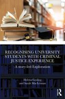 Recognising University Students with Criminal Justice Experience: A Story-Led Exploration 1032761148 Book Cover