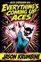 Everything's Coming Up Aces B08WZH57FC Book Cover