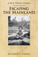 A Boy from China: Escaping the Mainland 1954941366 Book Cover