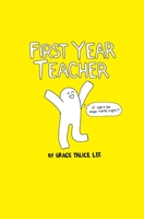 First Year Teacher 1671943104 Book Cover