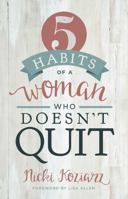 5 Habits of a Woman Who Doesn't Quit 1433690101 Book Cover