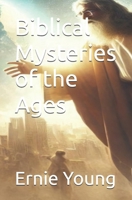 Biblical Mysteries of the Ages B0DTVXQC4N Book Cover