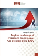 Régime de change et croissance économique. Cas des pays de la SADC 3639543696 Book Cover