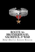 Rogue 36: Brotherhood, Sacrifice, & War 1076253431 Book Cover