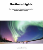 Northern Lights The beauty of the Forgotten Scandinavian Enamel Jewelry Artisans: A Compendium of Enamel Jewelry Art Makers and Marks, Scandinavian Golden Era of Enamel Jewelry 1860-1960 0578444399 Book Cover