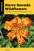 Sierra Nevada Wildflowers: A Field Guide to Common Wildflowers and Shrubs of the Sierra Nevada Including Yosemite, Sequoia, and Kings Canyon National Parks 1493075616 Book Cover