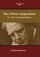 The Three Impostors; or, The Transmutations 1513282999 Book Cover