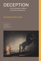 Deception : Mind, Metaphor, Memes and Mimicry Machines 1350466573 Book Cover