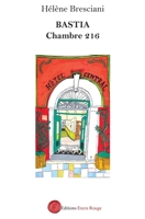 Bastia, chambre 216 (French Edition) 2377897908 Book Cover