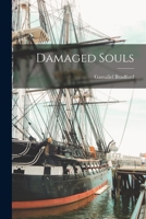 DAMAGED SOULS. 1017096686 Book Cover