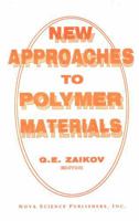 New Approaches to Polymer Materials 1560722541 Book Cover