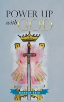 Power up with God 154628513X Book Cover