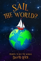 Sail the World?, Prequel to RV the World 173792790X Book Cover