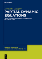 Partial Dynamic Equations: Wave, Parabolic and Elliptic Equations on Time Scales (de Gruyter Nonlinear Analysis and Applications) 3111635511 Book Cover