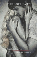 Thief Of Hearts: Poetry For Lovers Who Have Loved, Lost and Dared To Love Again. 1999942094 Book Cover