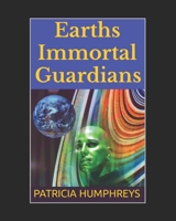 Earths Immortal Guardians B09WKJ3G9T Book Cover