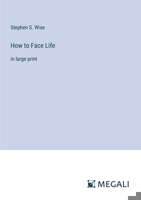 How to Face Life: in large print 3368374788 Book Cover