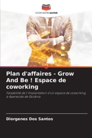 Plan d'affaires - Grow And Be ! Espace de coworking: Faisabilité de l'implantation d'un espace de coworking à Aparecida de Goiânia 6206083594 Book Cover