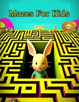 Mazes for kids B0C6W1C9JV Book Cover