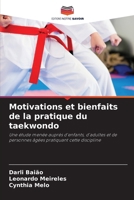 Motivations et bienfaits de la pratique du taekwondo 6209097294 Book Cover