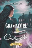 Grammaire & Châtiments: Intégrale (French Edition) B0FB41GWF8 Book Cover