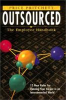 Outsourced: The Employee Handbook - 12 New Rules for Running Your Career in an Interconnected World 0944002684 Book Cover
