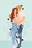 Just Go With It 1088117074 Book Cover