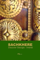 SACHKHERE (Discover Georgia – Imereti) 1520271999 Book Cover