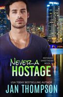 Never a Hostage 1944188932 Book Cover