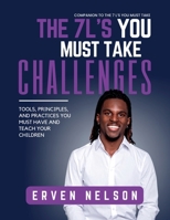 The 7 L's You Must Take Challenges: Tools, principals, and practices you must have and teach your children B0BSLW7V69 Book Cover