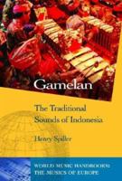 Gamelan: The Traditional SOunds of Indonesia (Focus on World Music) 0415960681 Book Cover