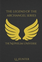The Nephilim Universe: The Legend of the Archangel Series B08DC5YFYL Book Cover