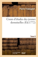 Cours d'Études Des Jeunes Demoiselles. Tome 8 2329455585 Book Cover