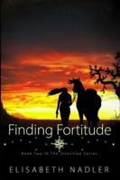 Finding Fortitude: Book Two in The Direction Series B0DQ5WN8BD Book Cover