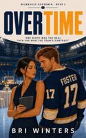 Overtime: A One-Night-Stand-to-More Hockey Romance Novella (Milwaukee Norsemen) B0H9QJLXLZ Book Cover