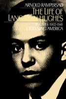 The Life of Langston Hughes: Volume I: 1902-1941, I, Too, Sing America (Life of Langston Hughes, 1902-1941) 0195054261 Book Cover