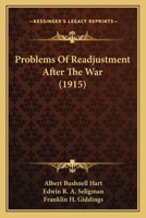 Problems of Readjustment After the War 0548817758 Book Cover