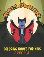 HALLOWEEN COLORING BOOK FOR KIDS AGES 4-8: A Spooky Coloring Book For Creative Children B09DMW31BF Book Cover