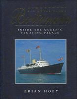 The Royal Yacht Britannia Inside the Queen's Floating Palace 1852606010 Book Cover