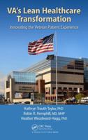 Va's Lean Healthcare Transformation: Innovating the Veteran Patient Experience 1498768903 Book Cover