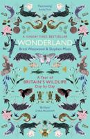 Wonderland: A Year of Britain's Wildlife, Day by Day 1473609267 Book Cover