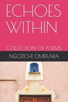 ECHOES WITHIN: COLLECTION OF POEMS B085K8P1CF Book Cover