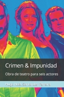 Crimen & Impunidad: Obra de teatro para seis actores B0989PXCJC Book Cover