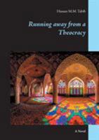 Running away from a Theocracy: A Novel 3743174375 Book Cover