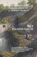 Mei Hashiloach: A Hebrew-English Translation of the Hasidic Commentary on the Torah by the Ishbitzer Rebbe 1796252328 Book Cover