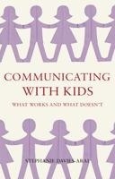 Communicating with Kids 1784621080 Book Cover