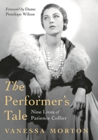The Performer's Tale: The Nine Lives of Patience Collier null Book Cover