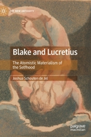 Blake and Lucretius: The Atomistic Materialism of the Selfhood 3030888878 Book Cover